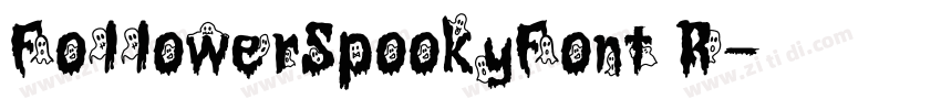 FollowerSpookyFont R字体转换 FollowerSpookyFont R字体转换